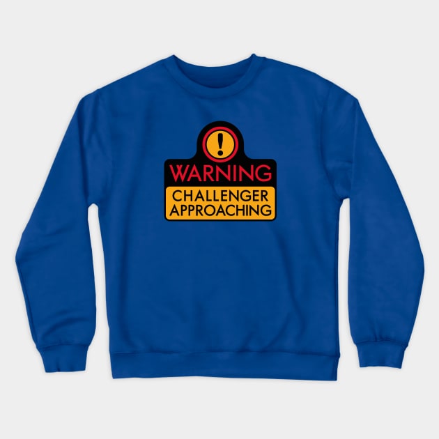 WARNING - CHALLENGER APPROACHING (The Original) Crewneck Sweatshirt by DCLawrenceUK